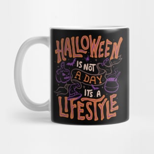 Halloween is Not a Day - Typography Funny Quotes Gift Mug